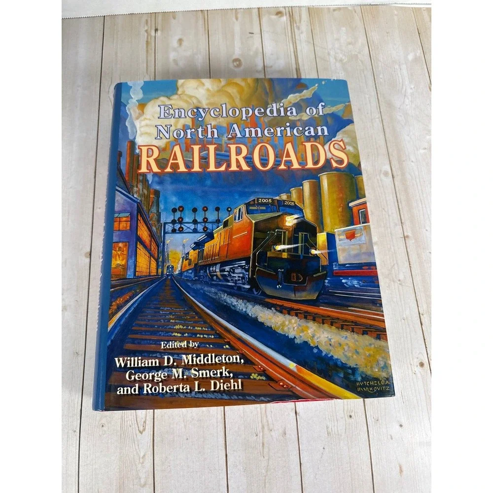 Encyclopedia of North American Railroads Middleton Smerk Diehl 2007 Indiana